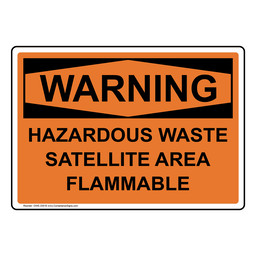OSHA WARNING Hazardous Waste Satellite Area Flammable Sign