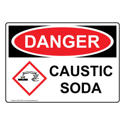 OSHA DANGER Caustic Soda Sign With GHS Symbol