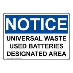 OSHA NOTICE Universal Waste Used Batteries Designated Area Sign ONE-31696