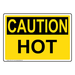 OSHA CAUTION Hot Sign
