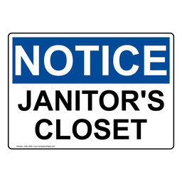 OSHA NOTICE Janitor's Closet Sign