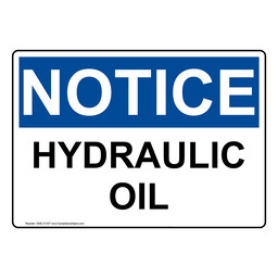 OSHA NOTICE Hydraulic Oil Sign ONE-31337
