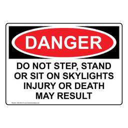 OSHA DANGER Do Not Step, Stand Or Sit On Skylights Sign