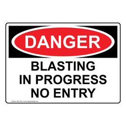 OSHA DANGER Blasting In Progress No Entry Sign