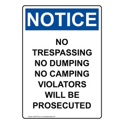 Portrait OSHA NOTICE No Trespassing No Dumping No Camping Sign