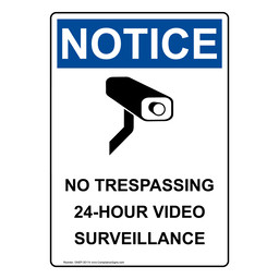 Portrait OSHA NOTICE No Trespassing 24-Hour Video Surveillance Sign With Symbol