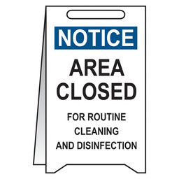 OSHA Area Closed For Routine Cleaning Stand-Up Floor Sign, 20x12 in. Plastic