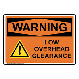 OSHA WARNING Low Overhead Clearance Sign With Symbol OWE-33074
