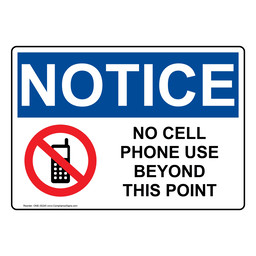 OSHA NOTICE No Cell Phone Use Beyond This Point Sign With Symbol