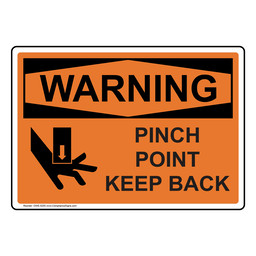 OSHA WARNING Pinch Point Keep Back Sign With Symbol OWE-5255