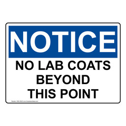 OSHA NOTICE No Lab Coats Beyond This Point Sign