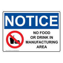 OSHA NOTICE No Food Or Drink In Manufacturing Area Sign With Symbol