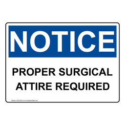OSHA NOTICE Proper Surgical Attire Required Sign