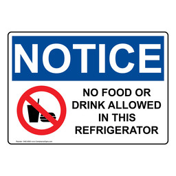OSHA NOTICE No Food Or Drink In This Refrigerator Sign With Symbol