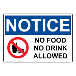 OSHA NOTICE No Food No Drink Allowed Sign With Symbol
