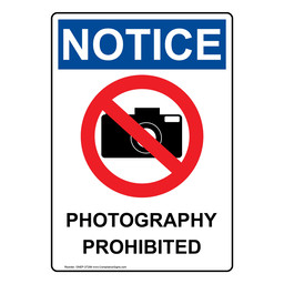 Portrait OSHA NOTICE Photography Prohibited Sign With Symbol