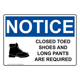 OSHA NOTICE Closed Toed Shoes And Long Pants Sign With Symbol