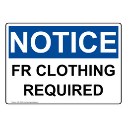 OSHA NOTICE Fr Clothing Required Sign