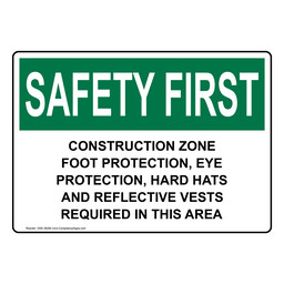 OSHA SAFETY FIRST Construction Zone Foot Protection, Eye Protection Sign