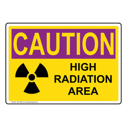 OSHA RADIATION CAUTION High Radiation Area Sign or Label