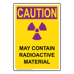 Portrait OSHA RADIATION CAUTION May Contain Radioactive Sign With Symbol