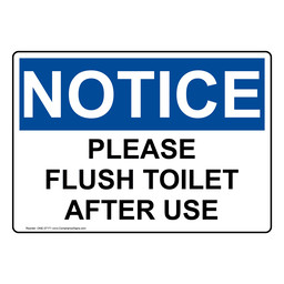 OSHA NOTICE Please Flush Toilet After Use Sign