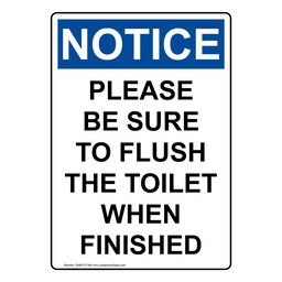 Portrait OSHA NOTICE Please Be Sure To Flush The Toilet Sign