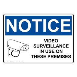 OSHA NOTICE Video Surveillance In Use On These Premises Sign With Symbol