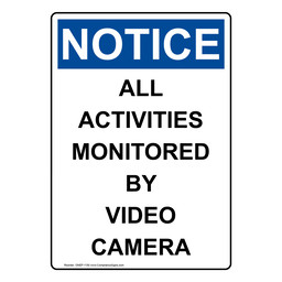 Portrait OSHA NOTICE All Activities Monitored By Video Camera Sign