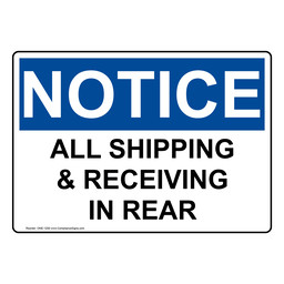 OSHA NOTICE All Shipping & Receiving In Rear Sign