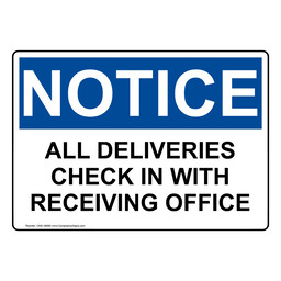 OSHA NOTICE All Deliveries Check In With Receiving Office Sign ONE-38685