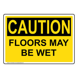 OSHA CAUTION FLOORS MAY BE WET Sign OCE-50448
