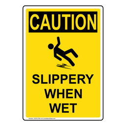Portrait OSHA CAUTION Slippery When Wet Sign With Symbol OCEP-5790