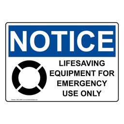 OSHA NOTICE Lifesaving Equipment For Emergency Sign With Symbol