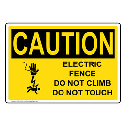 OSHA CAUTION Electric Fence Do Not Climb Sign With Symbol OCE-28394