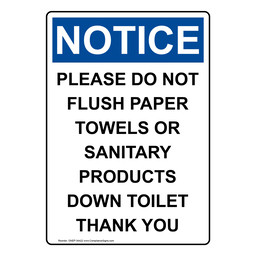 Portrait OSHA NOTICE Please Do Not Flush Paper Towels Sign
