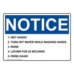 OSHA NOTICE 1. Wet Hands 2. Turn Off Water While Washing Sign