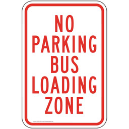 No Parking Bus Loading Zone Sign