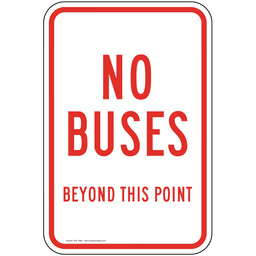 No Buses Beyond This Point Sign PKE-15464