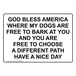 God Bless America Where My Dogs Are Free To Bark Sign NHE-34100