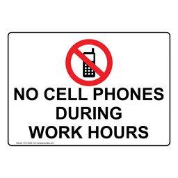 No Cell Phones During Work Hours Sign With Symbol