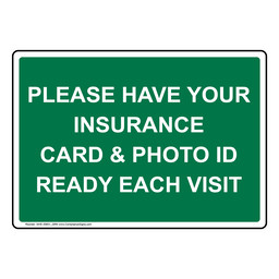 Please Have Your Insurance Card & Photo Id Sign