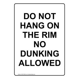 Portrait DO NOT HANG ON THE RIM NO DUNKING ALLOWED Sign