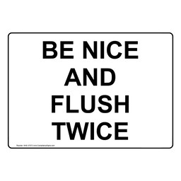 Be Nice And Flush Twice Sign