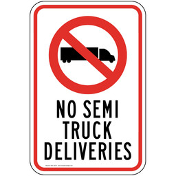 No Semi Truck Deliveries Sign for Shipping / Receiving
