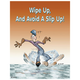 Wipe Up, And Avoid A Slip Up! Poster, 22x17 in. Paper