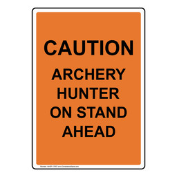 Portrait Caution Archery Hunter On Stand Ahead Sign