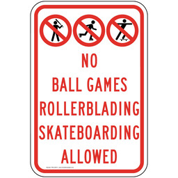 No Ball Games Rollerblading Skateboarding Allowed Sign