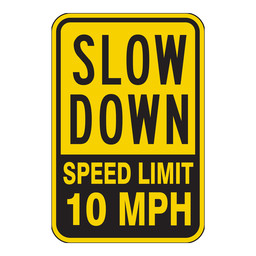 Yellow Reflective Slow Down Speed Limit 10 MPH Sign CS466548