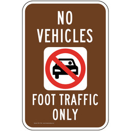 No Vehicles Foot Traffic Only Sign PKE-17223